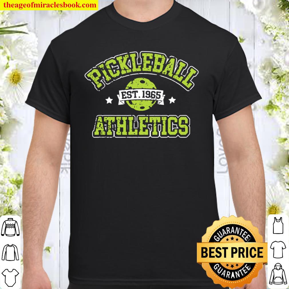 Pickleball Athletics Established 1965 Pickleball hot Shirt, Hoodie, Long Sleeved, SweatShirt