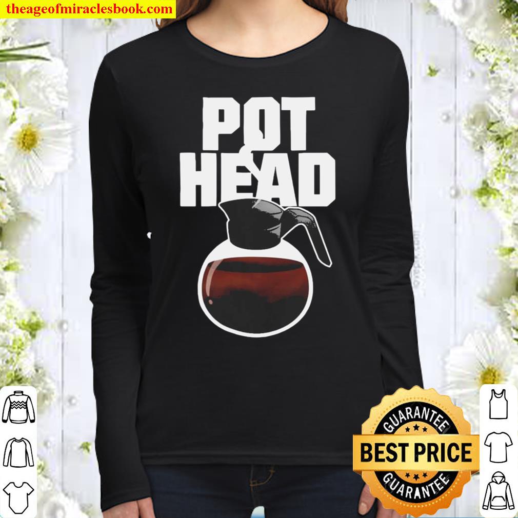 Pot Head 2021 Women Long Sleeved