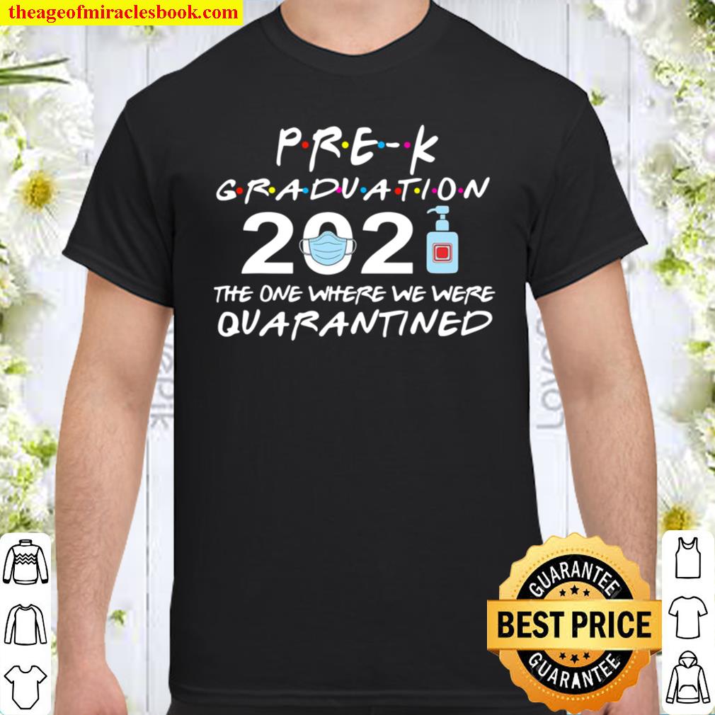 Pre-K Graduation 2021 Quarantined Graduate Boys Girls new Shirt, Hoodie, Long Sleeved, SweatShirt Pre-K Graduation 2021 Quarantined Graduate Boys Girls new Shirt, Hoodie, Long Sleeved, SweatShirt