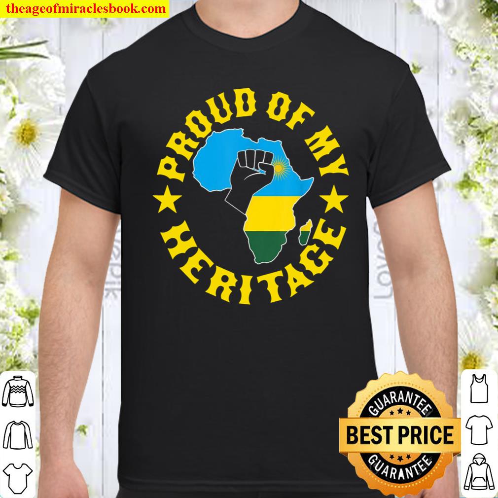 Proud Of My Heritage Love Rwanda Flag In Africa Map shirt, hoodie, tank top, sweater Proud Of My Heritage Love Rwanda Flag In Africa Map shirt, hoodie, tank top, sweater