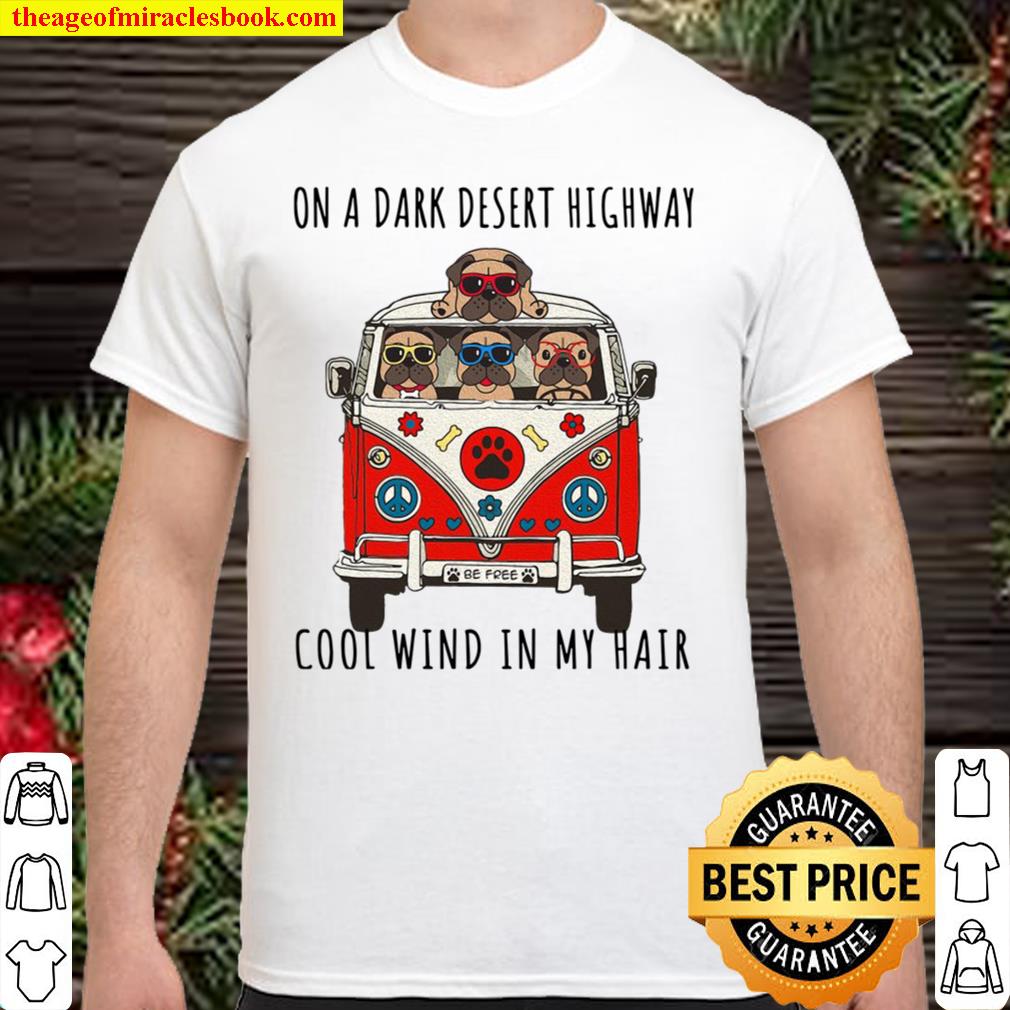 Pug On A Dark Desert Highway Artwork Painting shirt
