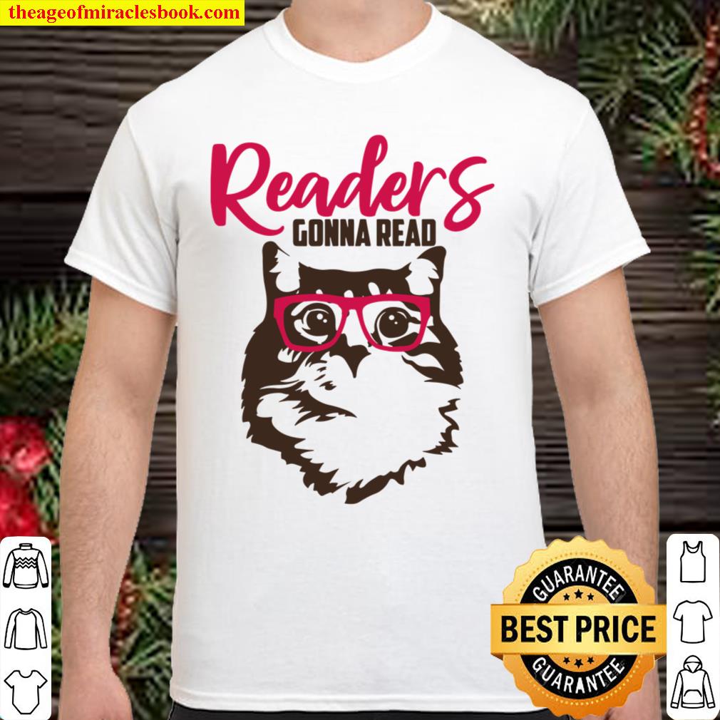 Readers Gonna Read Reading Cat Nerd Book Lover Kitten shirt