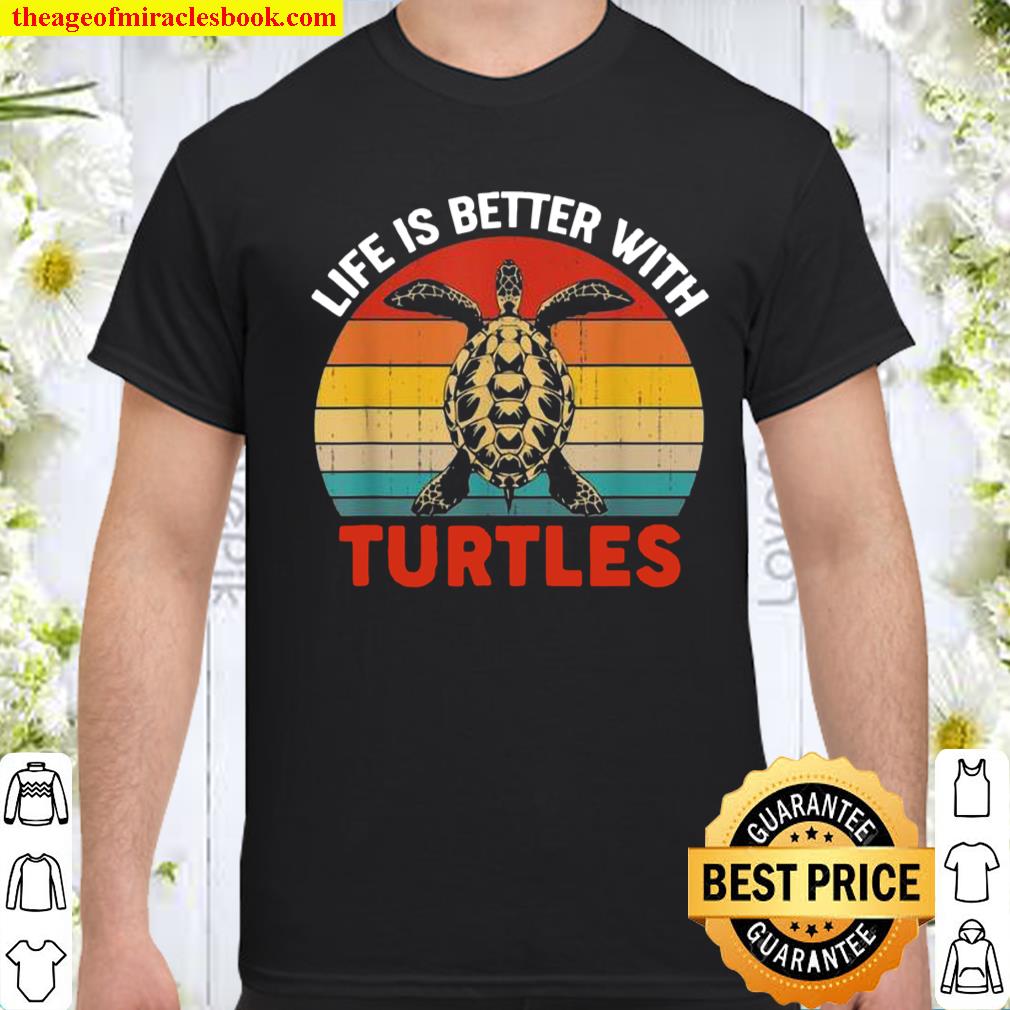 Retro Life is better with turtles Design shirt, hoodie, tank top, sweater