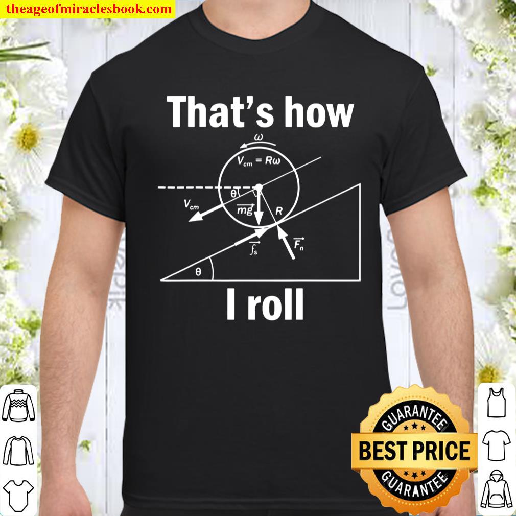 Science Roll shirt, hoodie, tank top, sweater