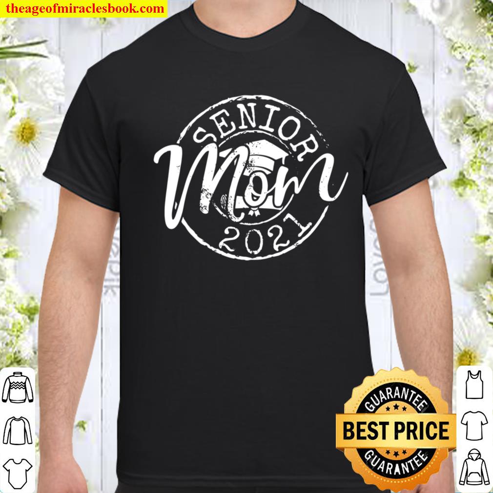 Senior Mom 2021 Proud Mom Of Graduate Stamp Style Graduation shirt, hoodie, tank top, sweater