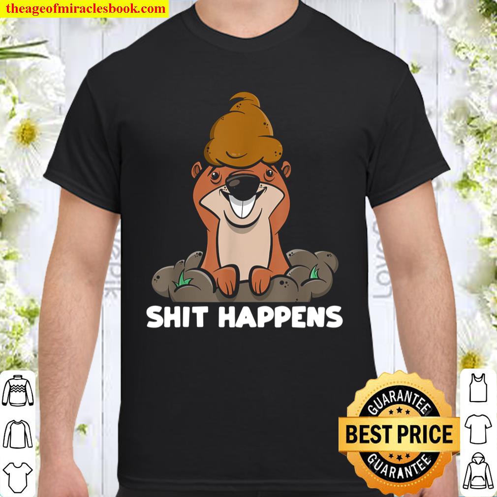 Shit happens – lustiges Maulwurf Sprche shirt, hoodie, tank top, sweater Shit happens – lustiges Maulwurf Sprche shirt, hoodie, tank top, sweater