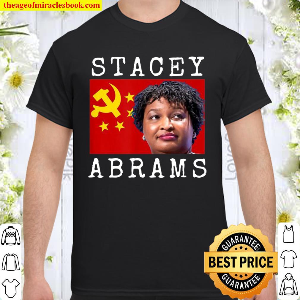 Stacey Abrams with China CCP Flag Abrams Has CCP Connections 2021 Shirt, Hoodie, Long Sleeved, SweatShirt