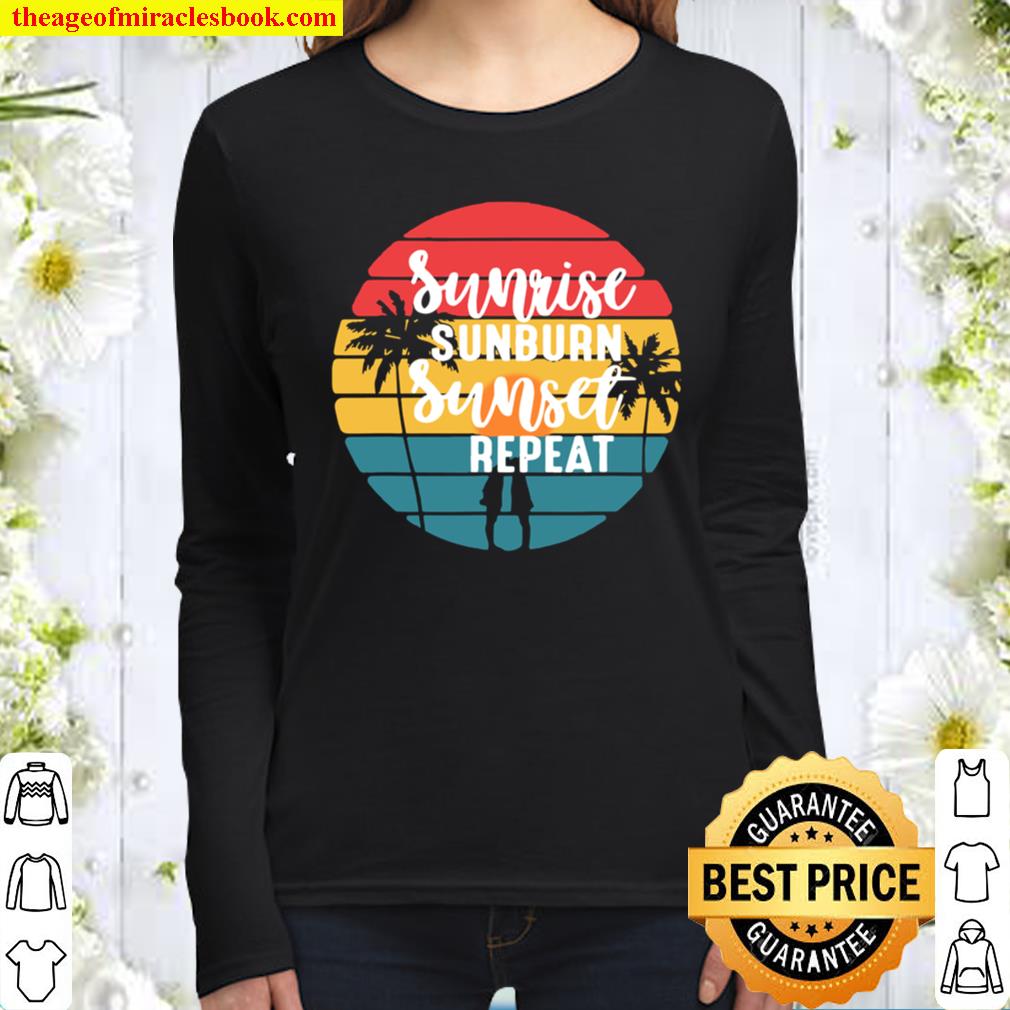 Sunrise sunburn sunset repeat Women Long Sleeved