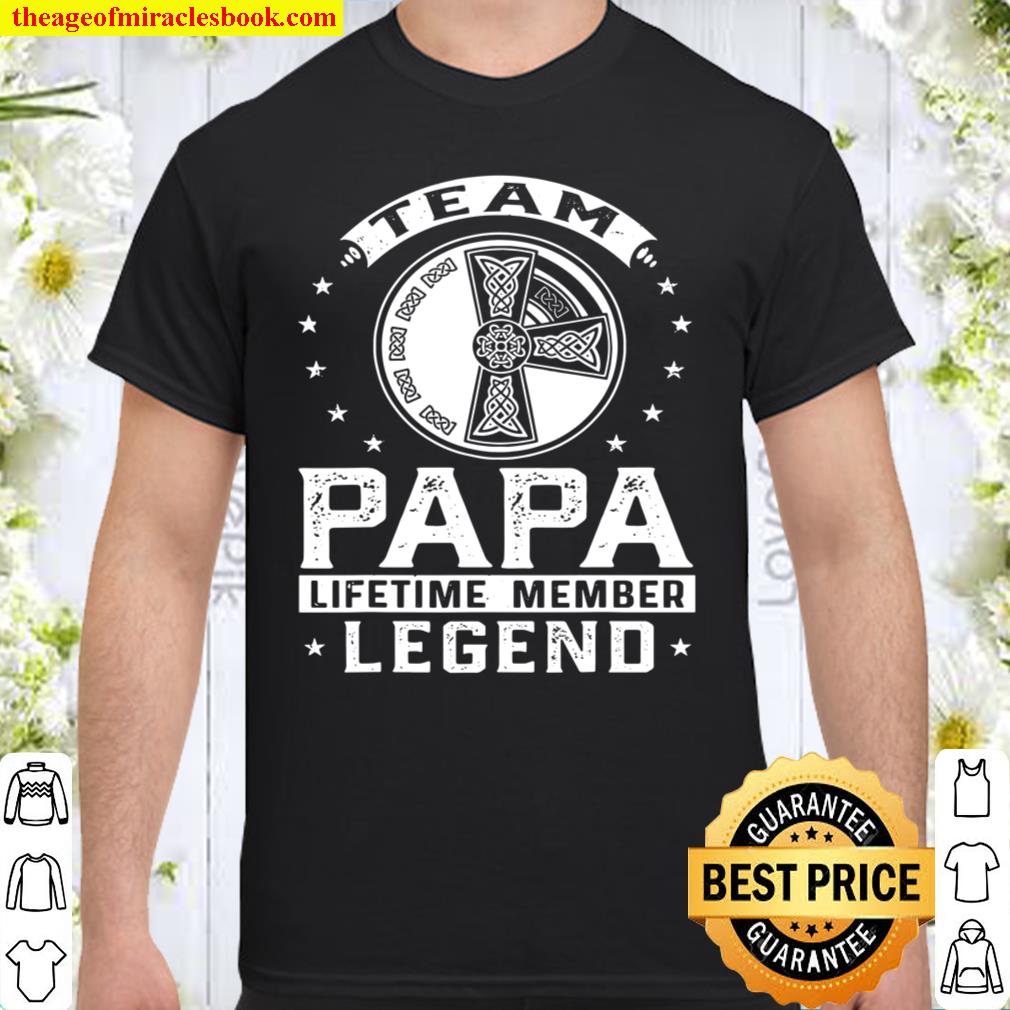 Team papa lifetime member legend tee Shirt, Hoodie, Long Sleeved, SweatShirt