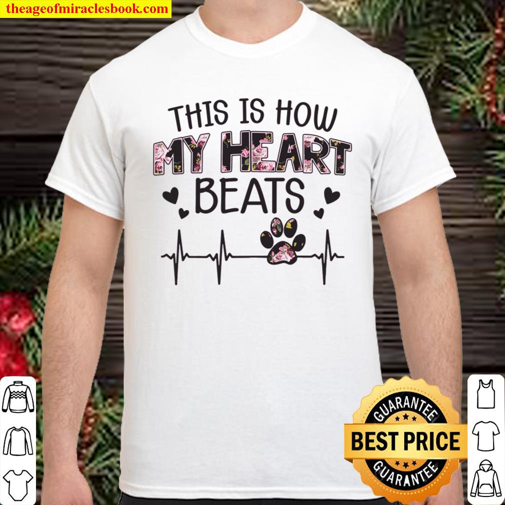 This Is How My Heart Beats shirt, hoodie, tank top, sweater This Is How My Heart Beats shirt, hoodie, tank top, sweater