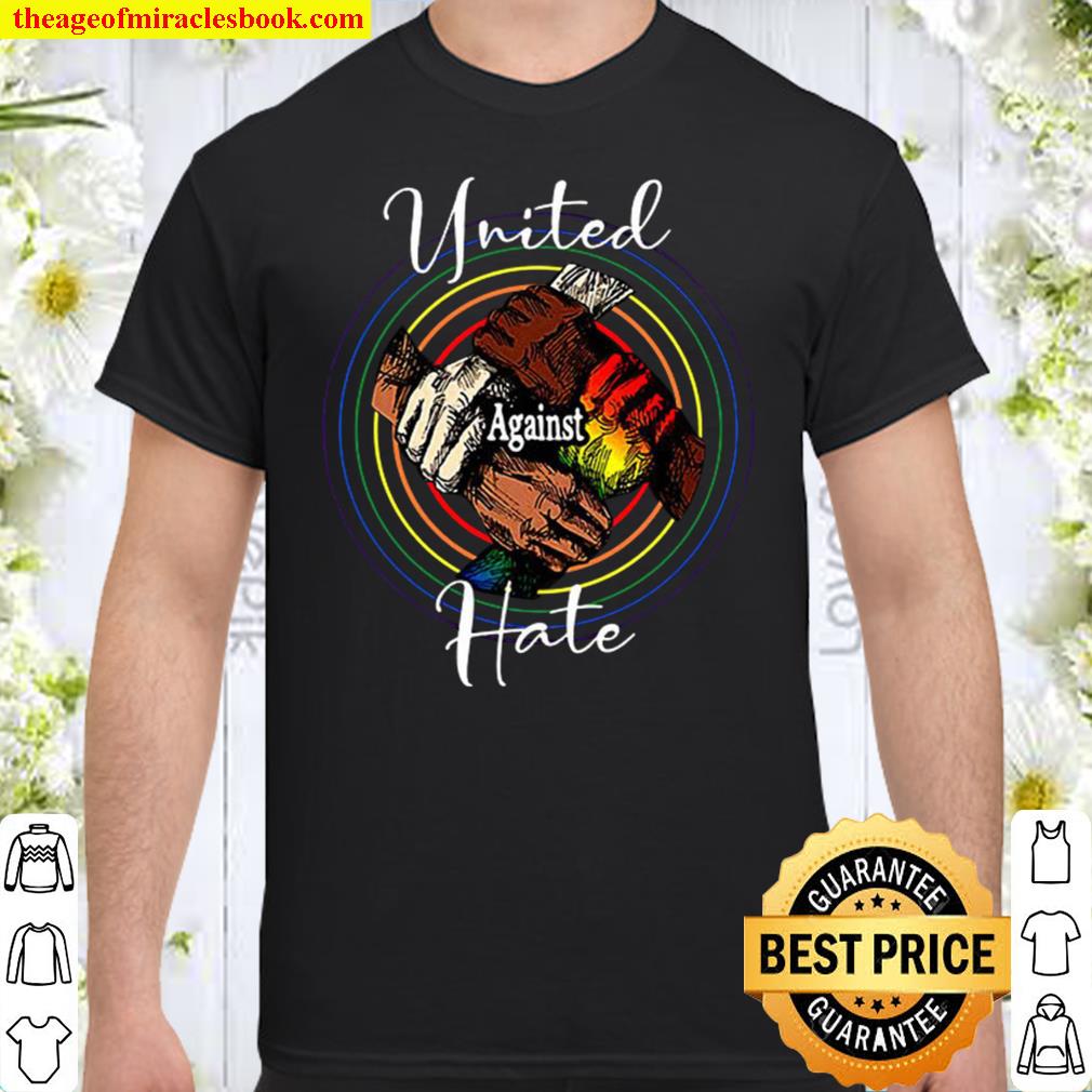 United Against, Hate LGBT, Gay Pride , Bisexual limited Shirt, Hoodie, Long Sleeved, SweatShirt United Against, Hate LGBT, Gay Pride , Bisexual limited Shirt, Hoodie, Long Sleeved, SweatShirt