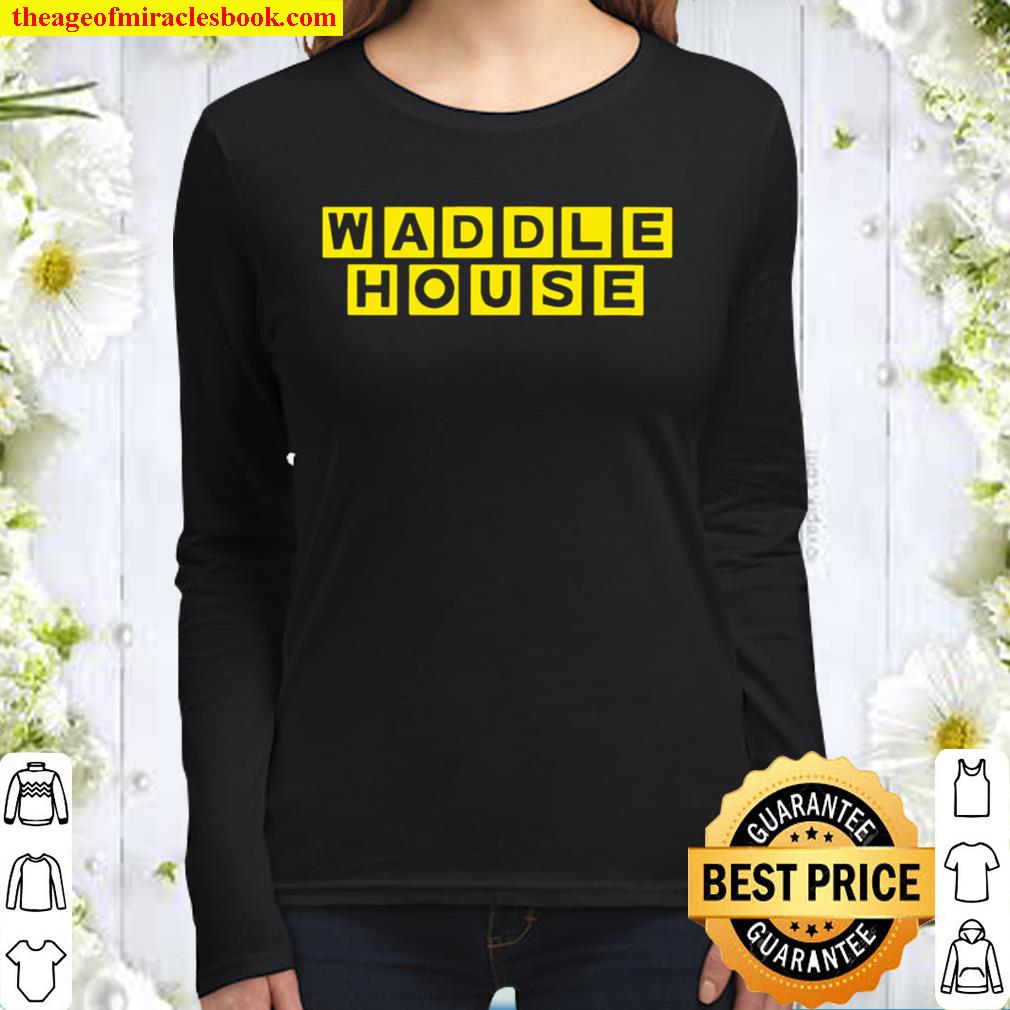 Waddle house Women Long Sleeved