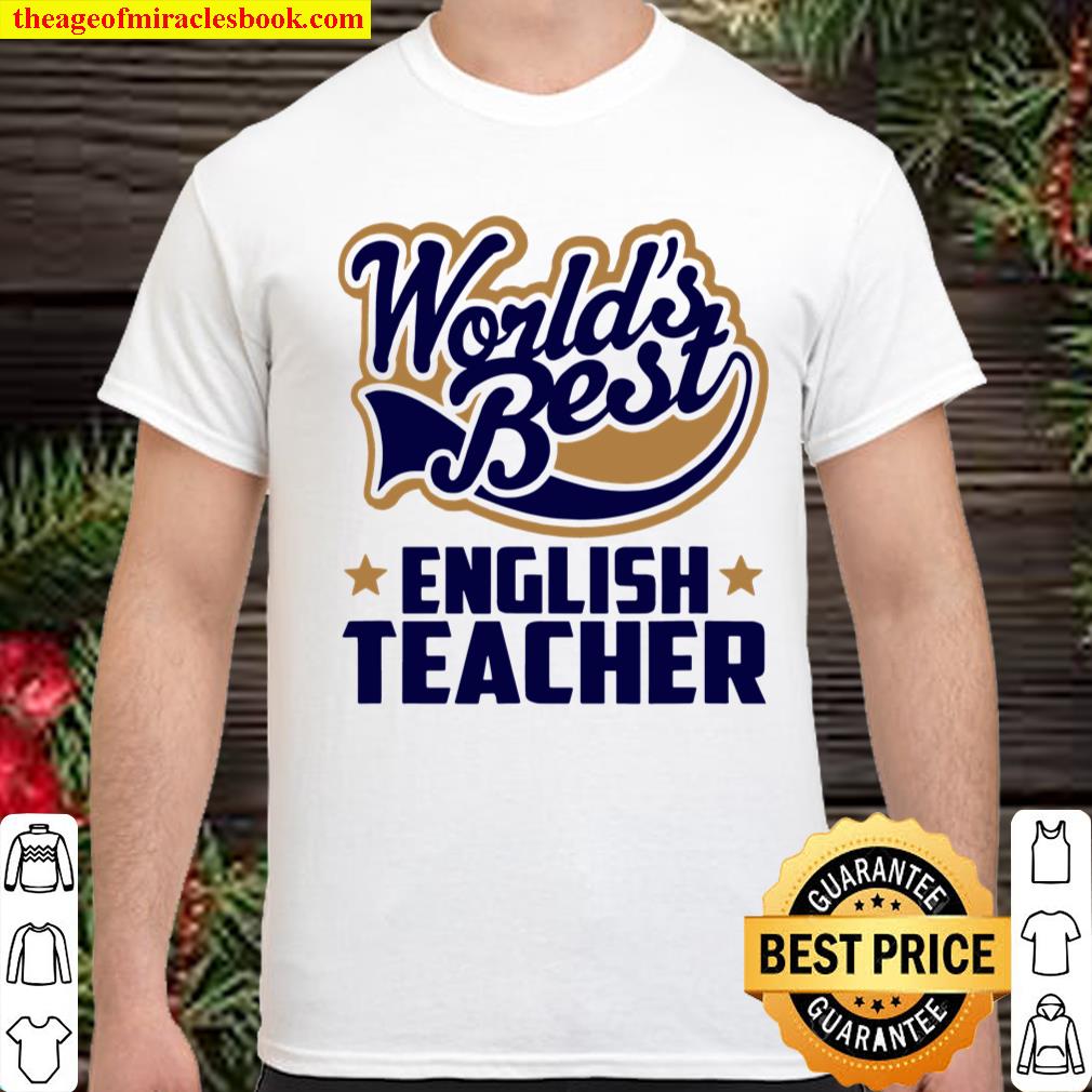 World’s Best English Teacher shirt, hoodie, tank top, sweater World’s Best English Teacher shirt, hoodie, tank top, sweater