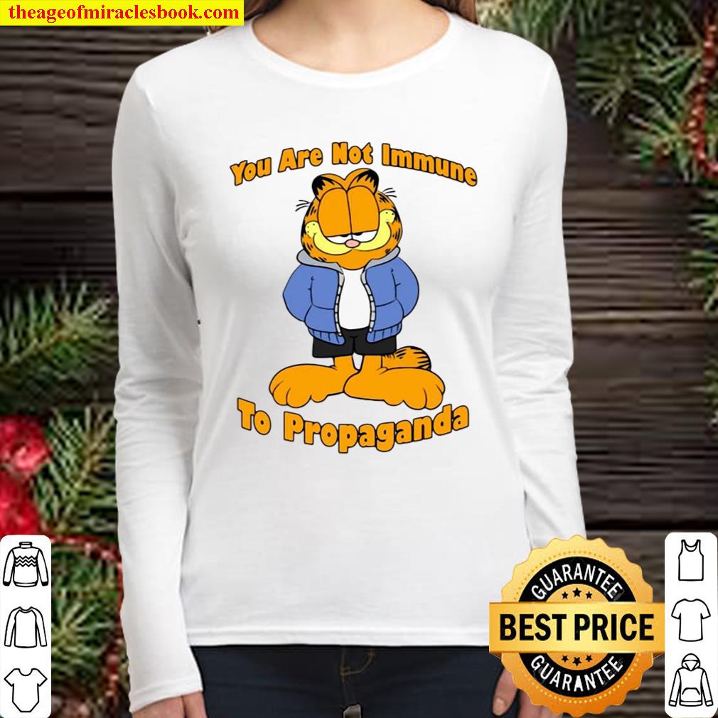 You Are Not Immune To Propaganda Women Long Sleeved