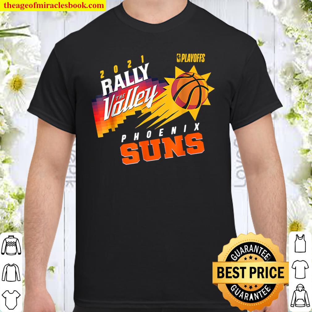 2021 Phoenixs Suns Playoffs Rally The Valley-City Jersey Shirt 2021 Phoenixs Suns Playoffs Rally The Valley-City Jersey Shirt