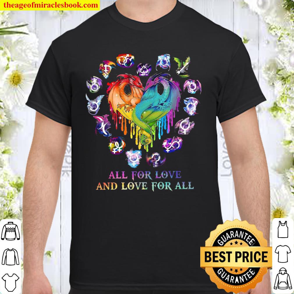 All For Love And Love For All Shirt, Hoodie, Long Sleeved, SweatShirt
