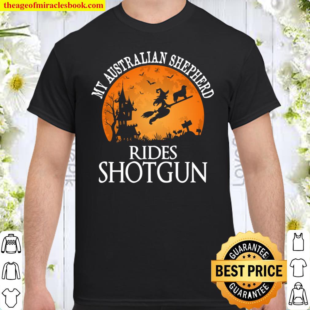 Australian Shepherd Rides Shotgun Dog Lover Shirt Australian Shepherd Rides Shotgun Dog Lover Shirt