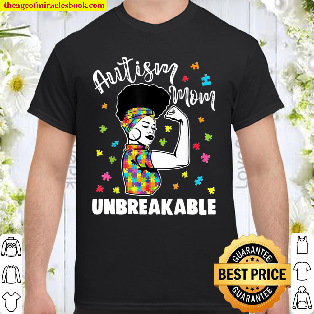 Autism Mom Unbreakable Autism Awareness Day Shirt