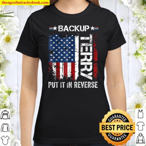 Back It Up Terry Put It In Reverse Classic Women T-Shirt