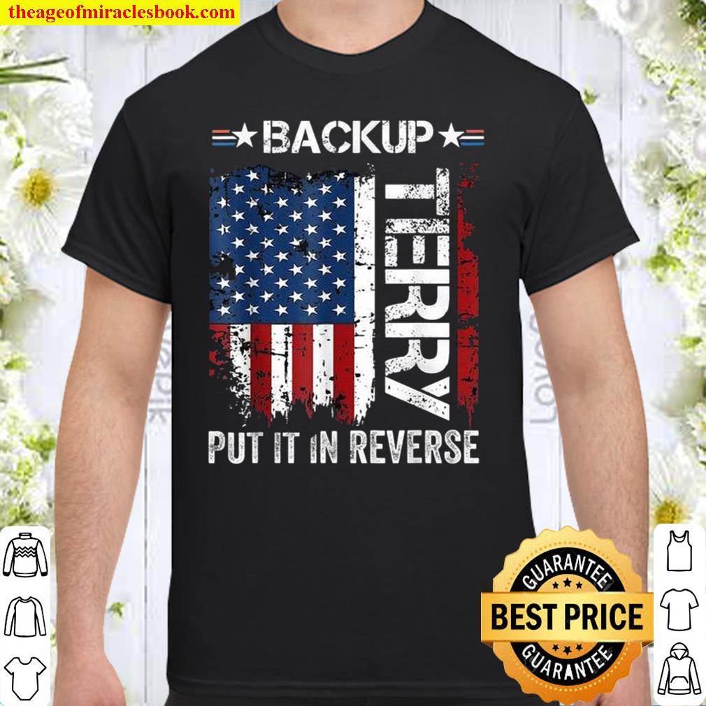 Back It Up Terry Put It In Reverse SHIRT