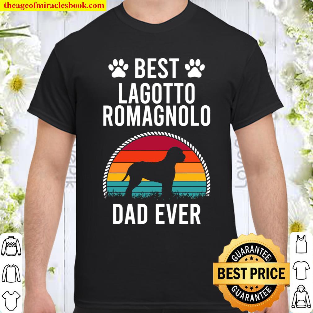 Best Lagotto Romagnolo DAD Ever Dog Lover shirt, hoodie, tank top, sweater