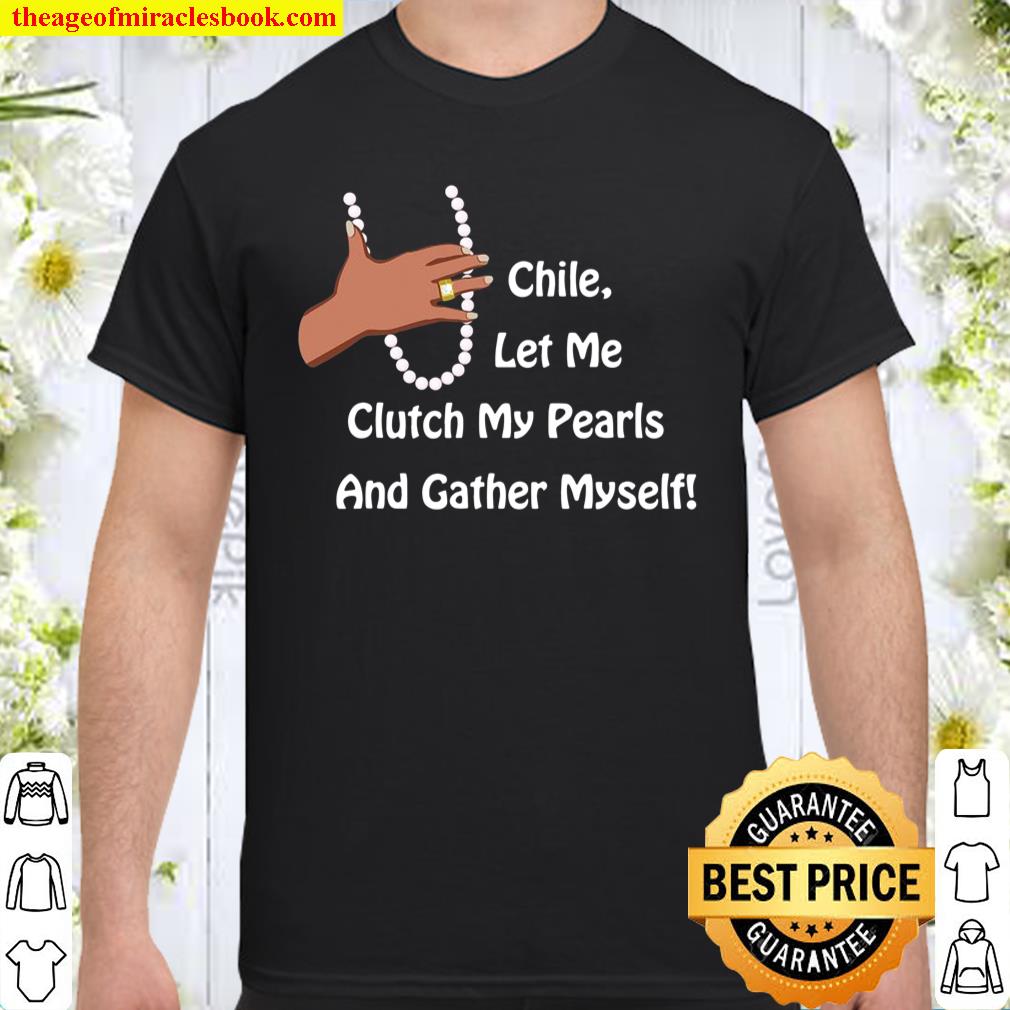 Clutchin’ Pearls Chile Tee shirt