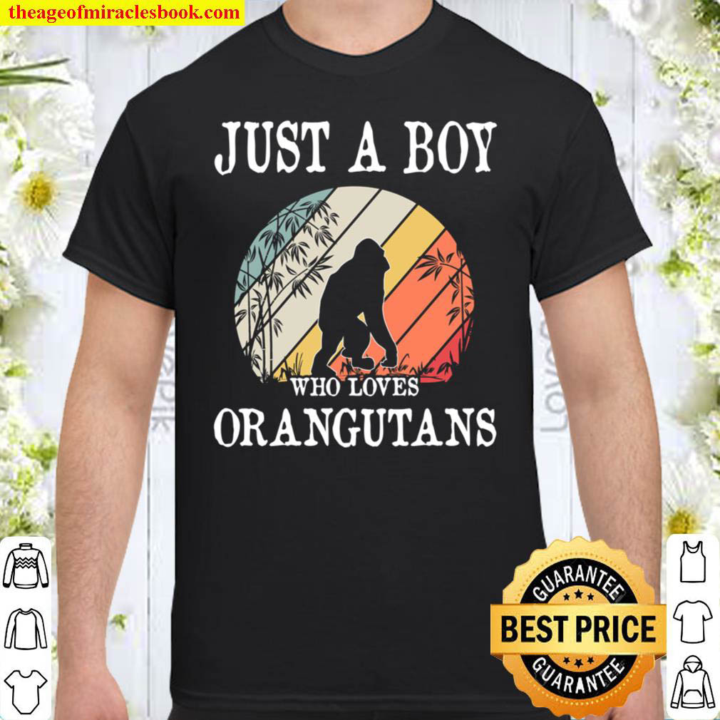 Just A Bou Who Loves Orangutans Shirt