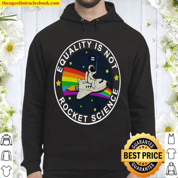 Equality Is Not Rocket Science Hoodie