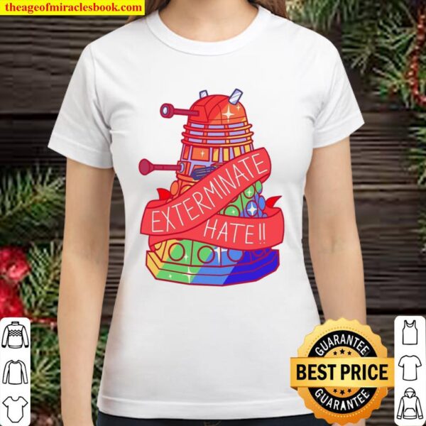 Exterminate Hate Classic Women T-Shirt