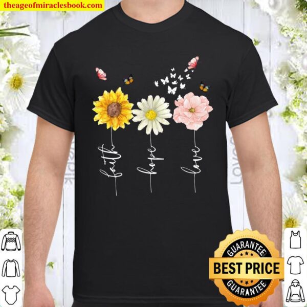 Faith Hope Love Shirt