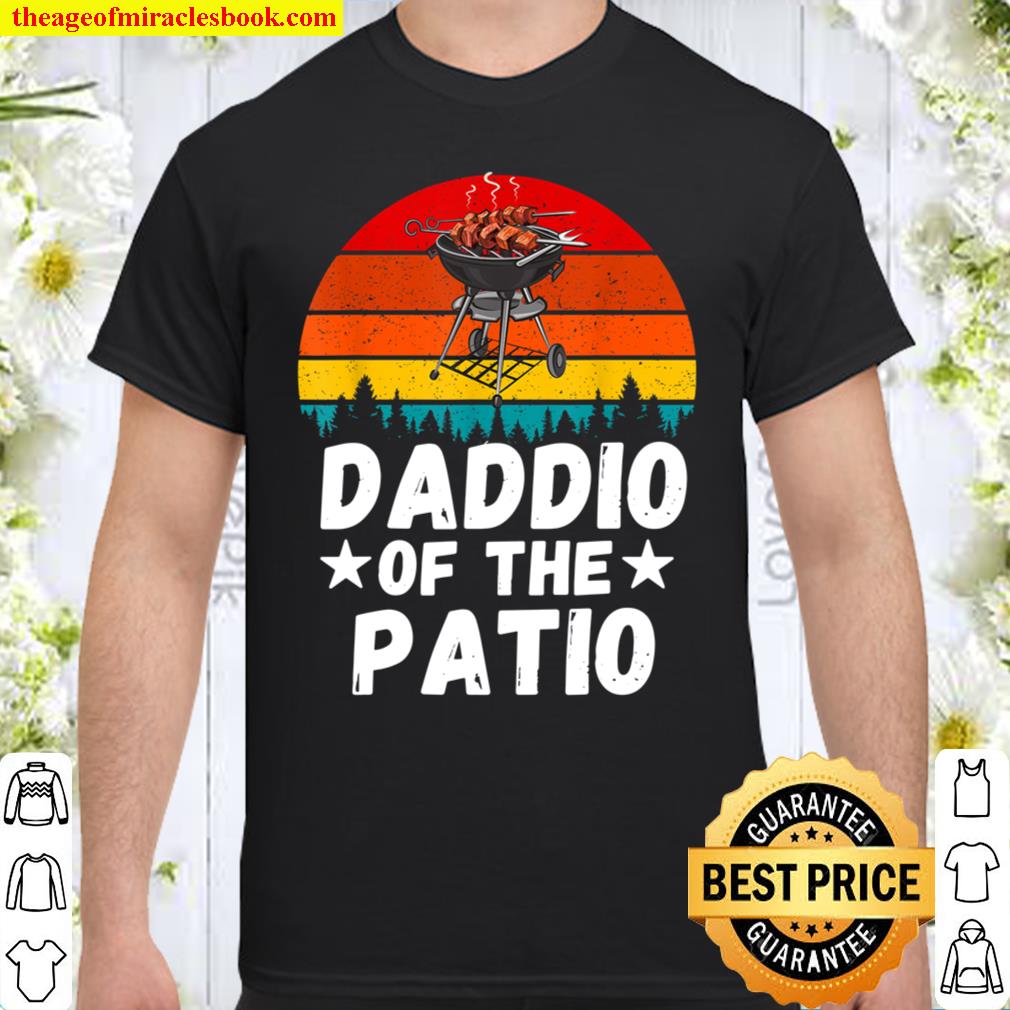Father Day July 4th Daddio Of The Patio Dad Shirt, Hoodie, Long Sleeved, SweatShirt Father Day July 4th Daddio Of The Patio Dad Shirt, Hoodie, Long Sleeved, SweatShirt