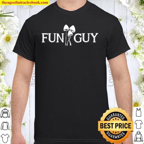 Fun Guy Mushroom Shirt