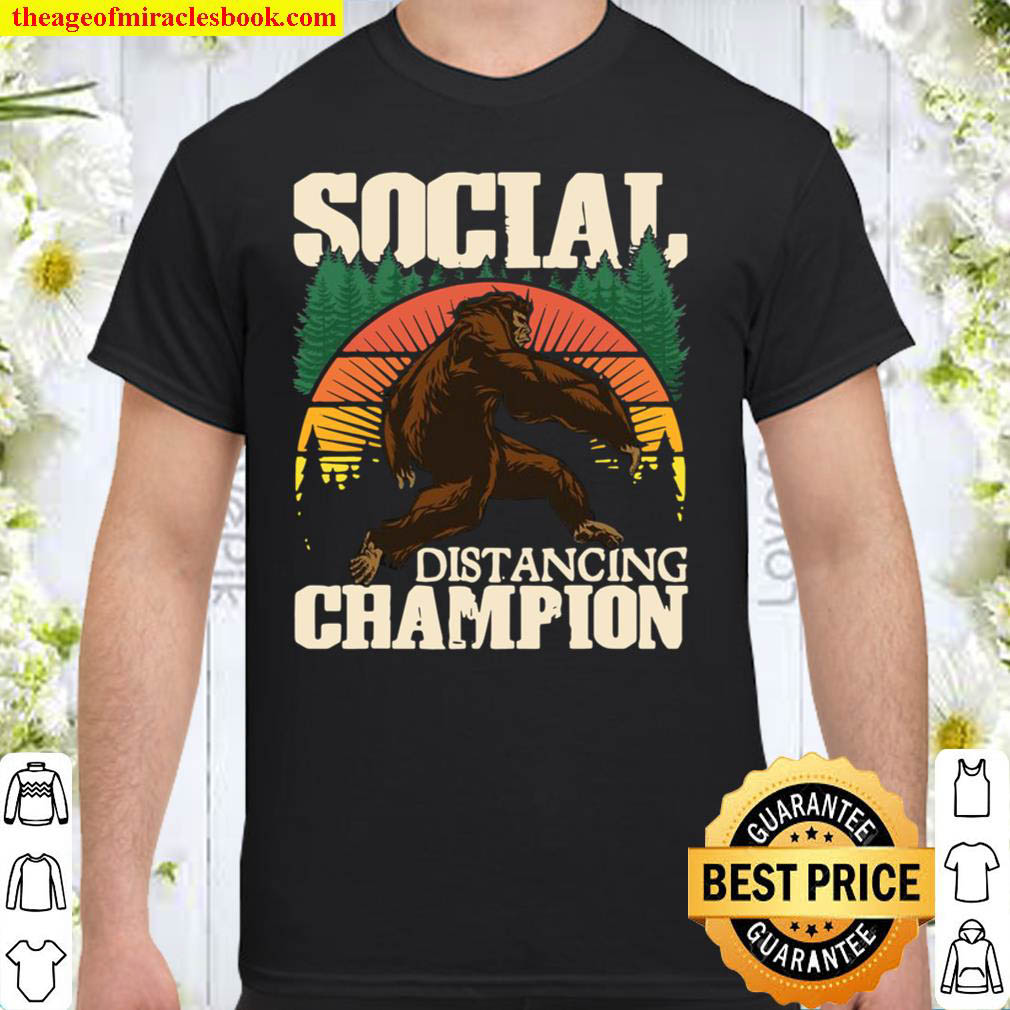 Funny Bigfoot Sasquatch Social Distancing Champion Shirt