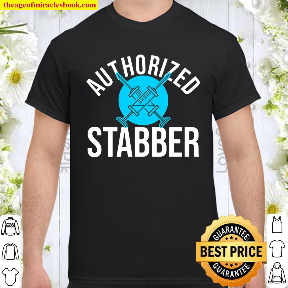 Funny Phlebotomist Quote Gift Authorized Stabber Graduate Shirt Funny Phlebotomist Quote Gift Authorized Stabber Graduate Shirt