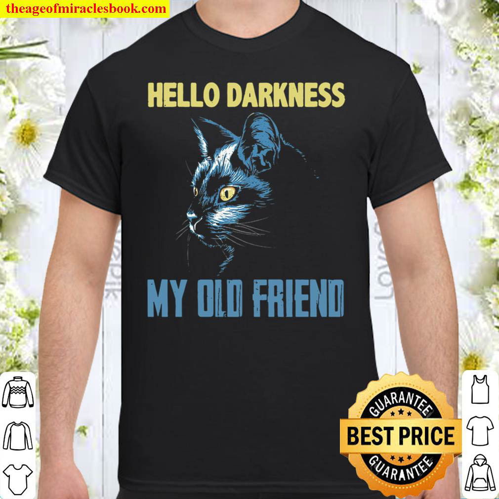 Official Hello Darkness My Old Friend Black Cat T-shirt Official Hello Darkness My Old Friend Black Cat T-shirt