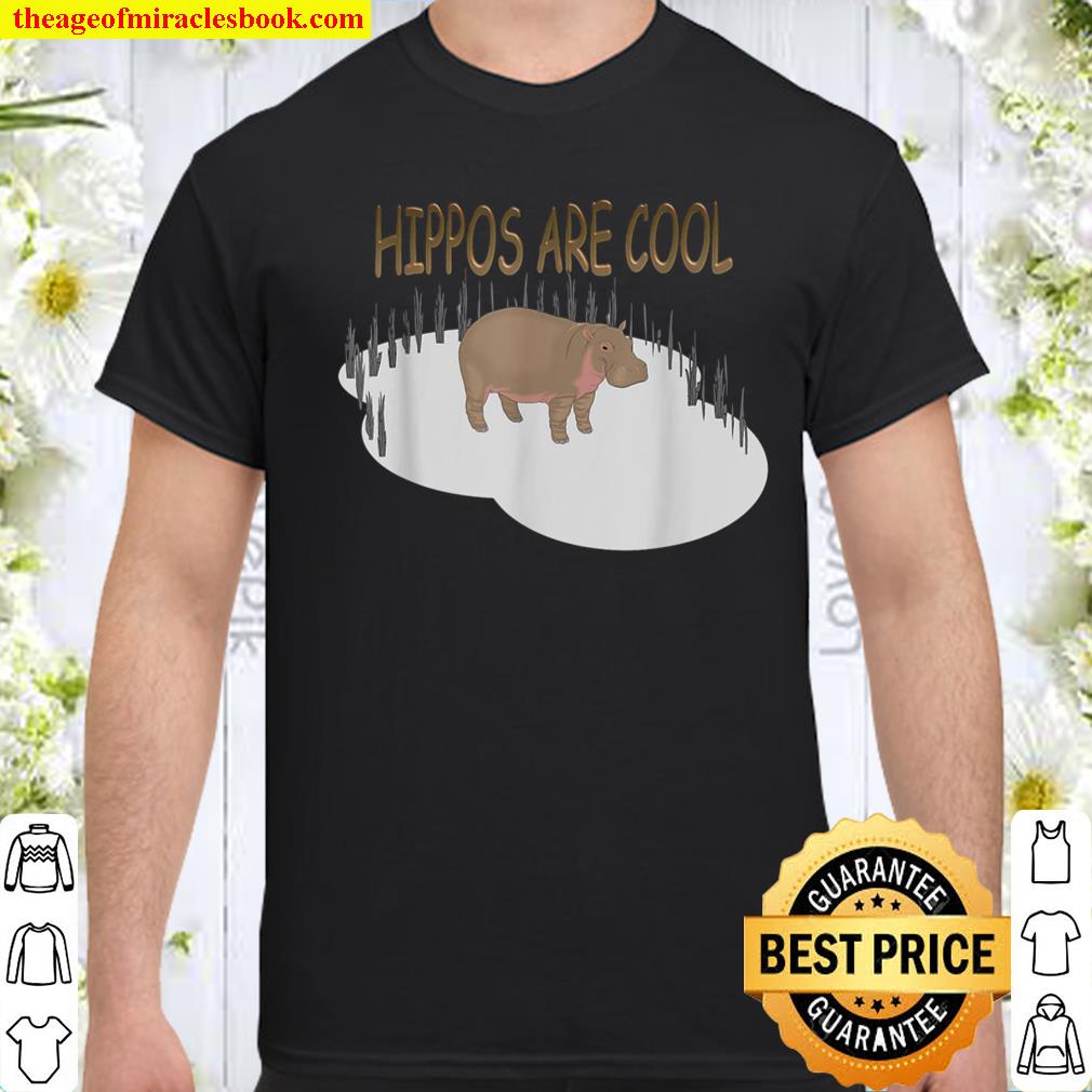 Hippos Are Cool Shirt