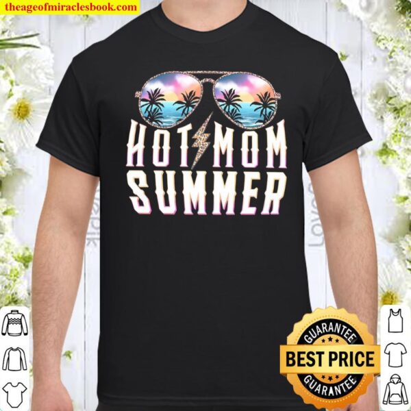 Hot Mom Summer Shirt