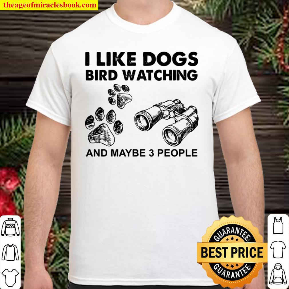 I Like Dog Bird Watching SHIRT