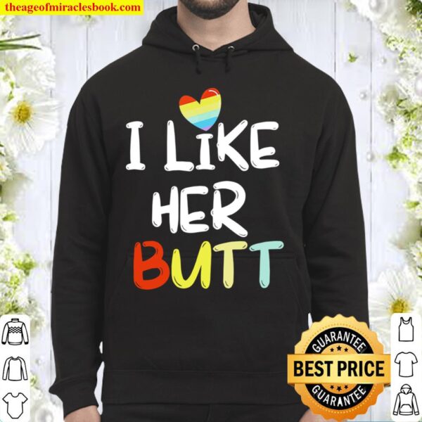 I Like Her Butt LGBT Pride Hoodie
