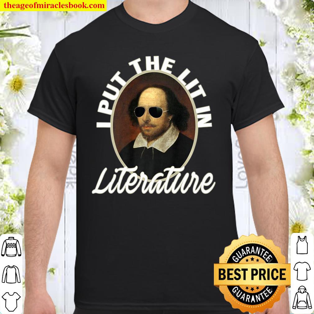 I Put The Lit In Literature -Cool Funny Shakespeare Premium shirt