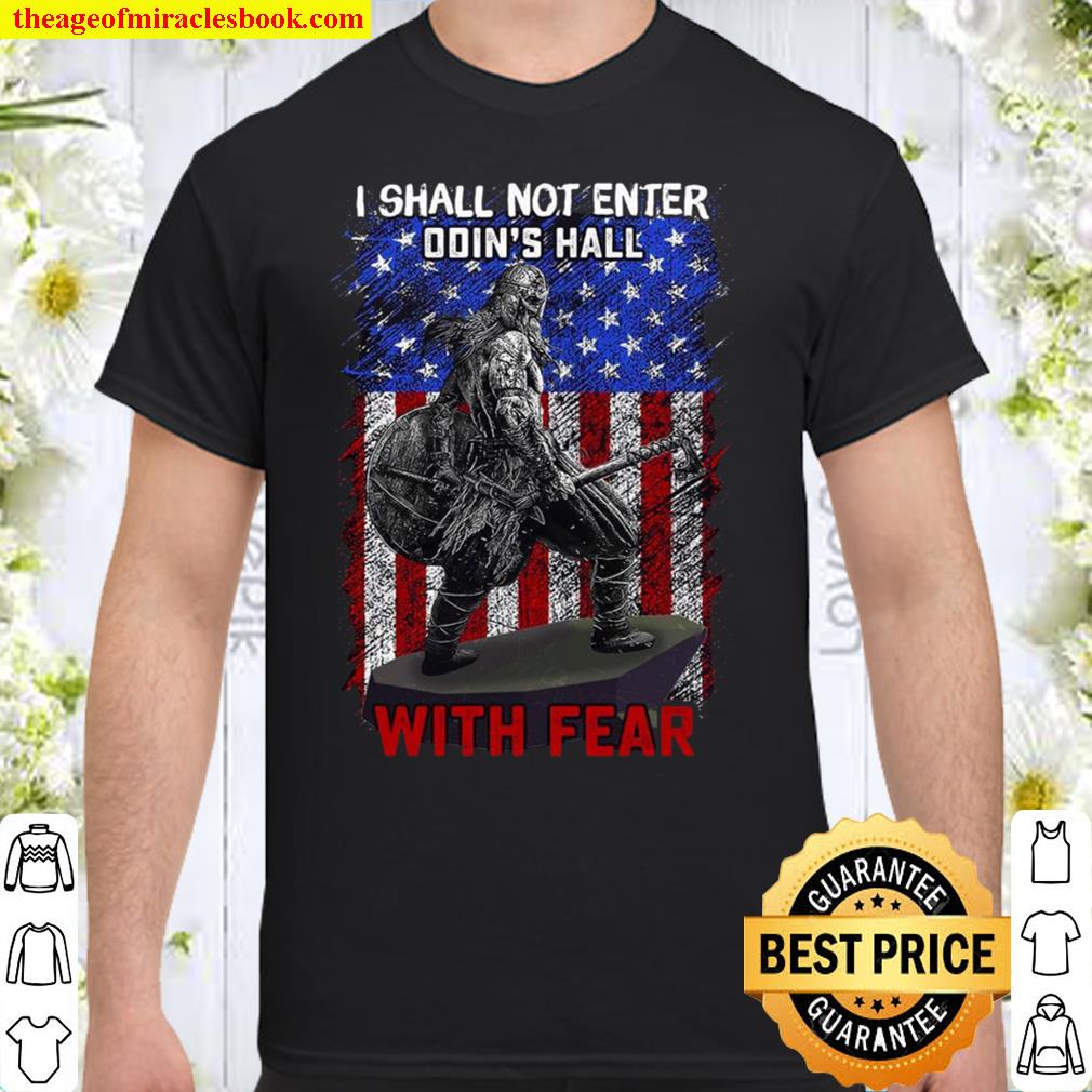 I Shall Not Enter Odin’s Hall With Fear Shirt, Hoodie, Long Sleeved, SweatShirt