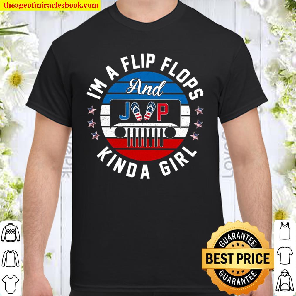 I’m a flip flops kinda girl Shirt, Hoodie, Long Sleeved, SweatShirt