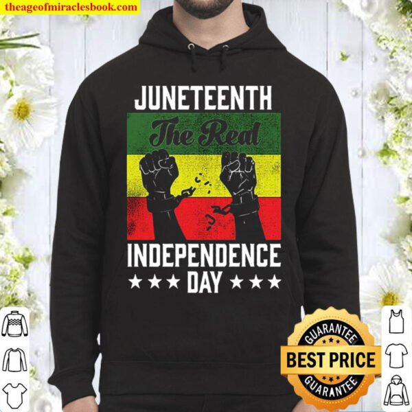 Juneteenth The Real Independence Day Hoodie