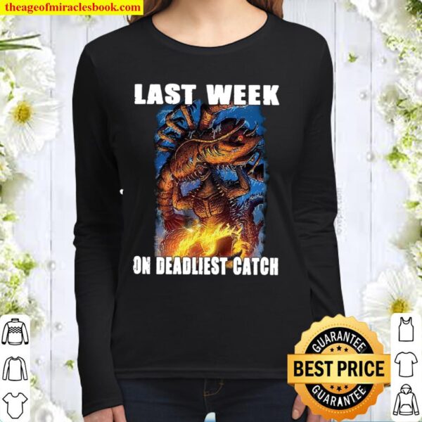 Last Week On Deadliest Catch Women Long Sleeved