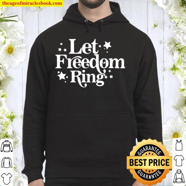 Let Freedom Ring Hoodie