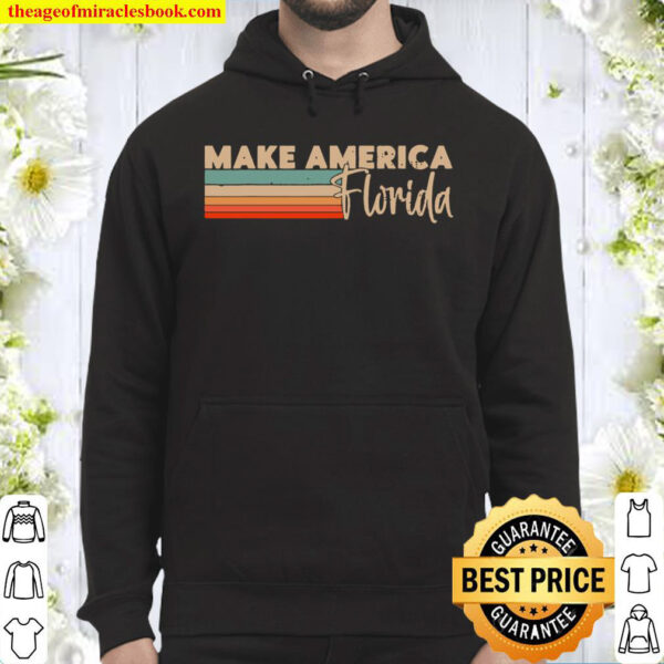 Make America Florida Hoodie