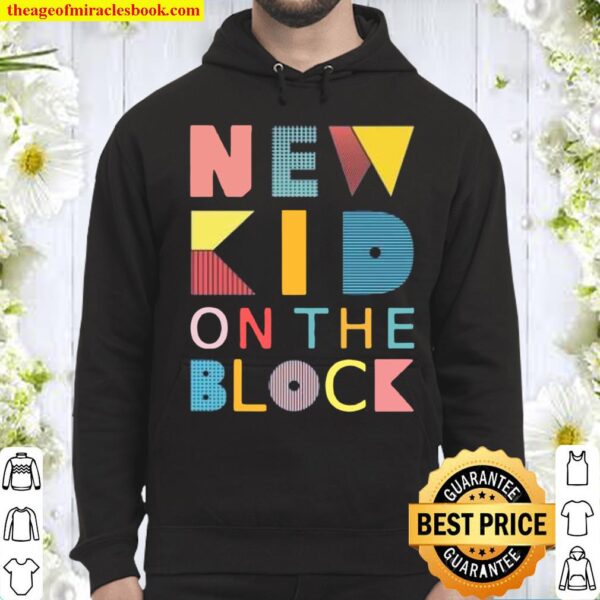 New Kid On The Block Hoodie