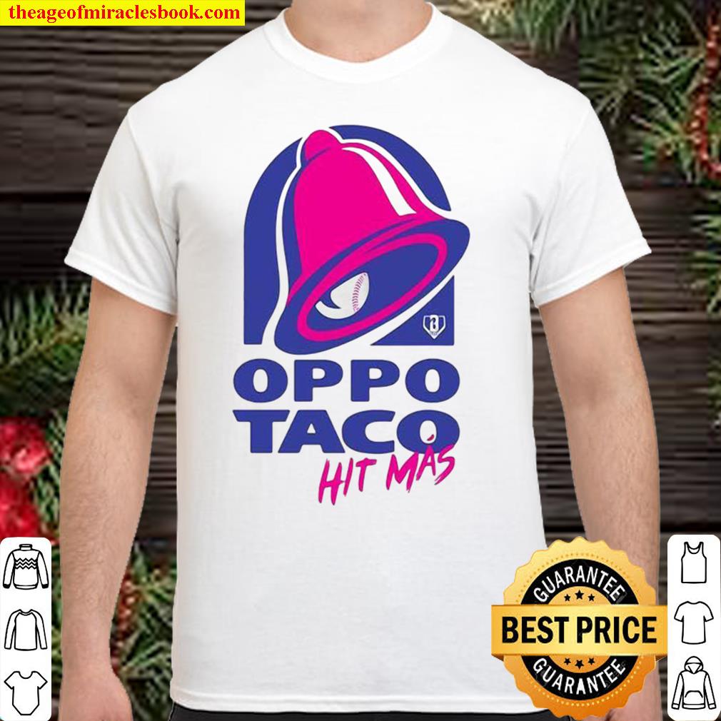 Oppo Taco Hit Mas Shirt, Hoodie, Long Sleeved, SweatShirt