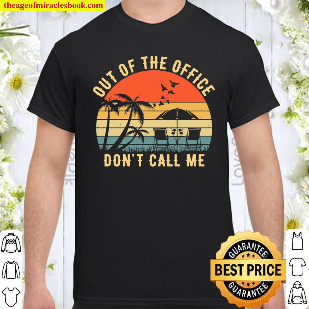[Best Sellers] – Out of Office Don’t Call Me shirt