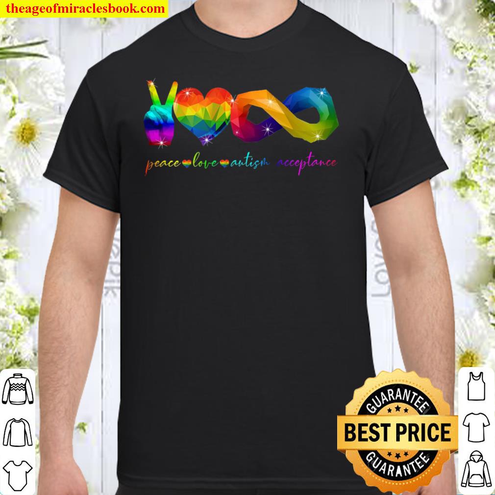 Peace Love Acceptance SHIRT